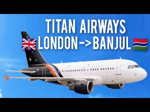 VÔO DIRETO DE LONDRES PARA BANJUL (GÂMBIA) COM TITAN AIRWAYS