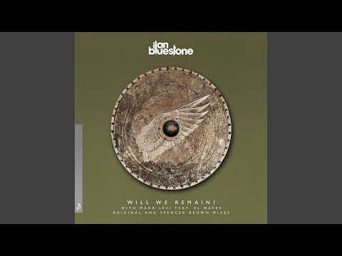 Will We Remain? (Spencer Brown Remix)