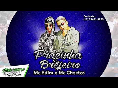 Mc Ediim øsp & Mc Cheetos// PRACINHA DO BREJEIRO // Nois memo Produções
