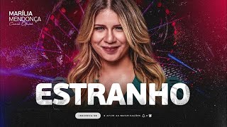 ESTRANHO - MARÍLIA MENDONÇA
