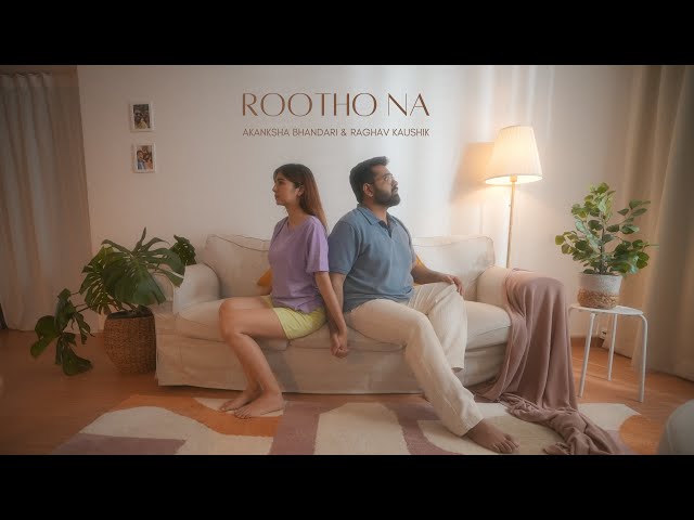 Rootho Na Lyrics English Meaning – Akanksha Bhandari | Raghav Kaushik