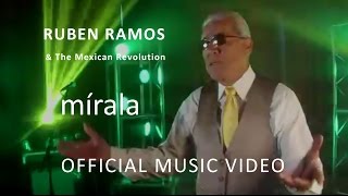 Ruben Ramos & The Mexican Revolution - MIRALA - (Official Video)