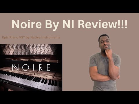 Native Instruments Noire Piano Review!! (This piano is ELITE!!)
