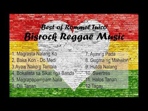 Bisrock Reggae Music - Best of Rommel Tuico
