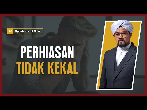 Perhiasan Tidak Kekal - Syeikh Nazrul Nasir.