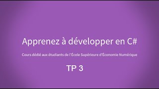 Apprenez à développer en C# - Correction du TP 3