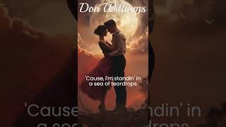 Part 2💔Standin' in a Sea of Teardrops💔Don Williams #shorts #donwilliamssongs  #lyrics @Chantertracks