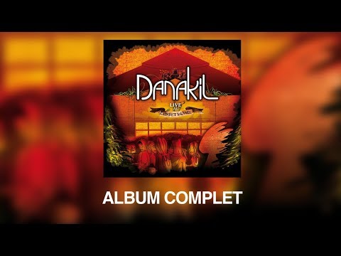Danakil - Live au Cabaret Sauvage + BONUS [FULL ALBUM] (Audio Officiel)
