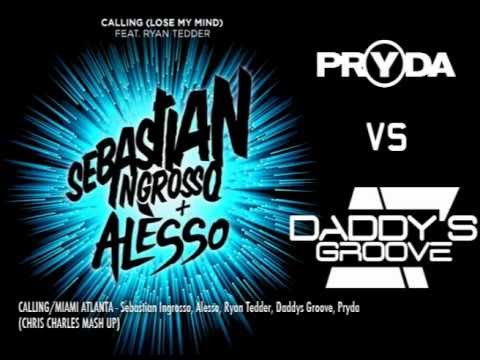 Calling/Miami Atlanta (Chris Charles Mashup) - Sebastian Ingrosso, Alesso, Daddy's Groove, Pryda