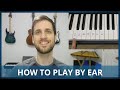 How To Play By Ear INSTANTLY Ear Training Explained