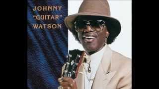 Johnny "Guitar" Watson - Ain't That A Bitch