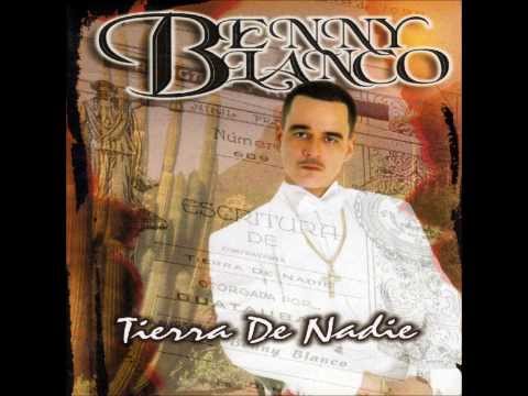 Benny Blanco - Tierra De Nadie (FULL ALBUM)