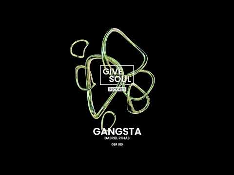Gabriel Rojas - Gangsta [Give Soul Records]