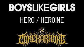 Boys Like Girls - Hero / Heroine