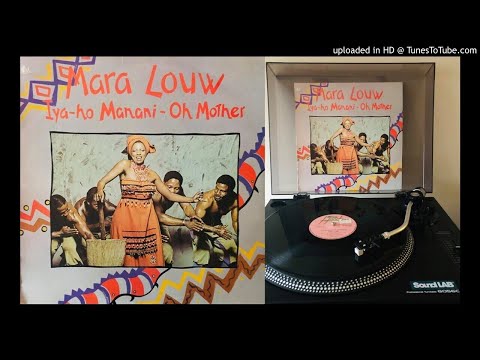 Mara Louw -Iya-Ho Manani (Oh Mother)