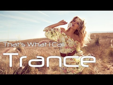 That's What I Call Trance - June Trance Mix 2015 - Best of Trance in the Mix / Nonstop Trance Mix