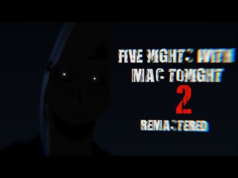 Five Nights with Mac Tonight 2: Remastered / SHORT TEASER TRAILER /