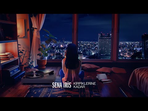 Sena İris - Kirpiklerine Kadar (Official Music Video)