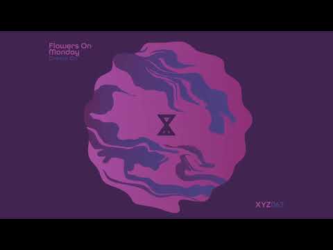 Flowers On Monday - Dream On