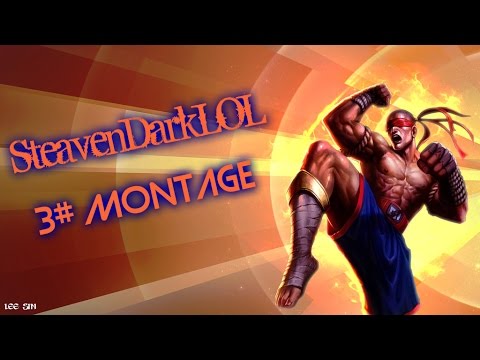 SteavenDark Lee Sin Montage #3 (Updated)