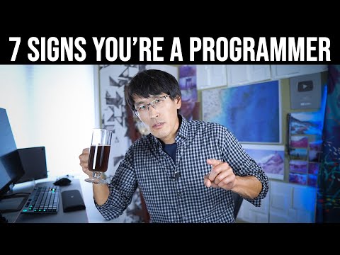 Top 7 signs you're a Programmer.