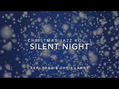 Silent Night (Christmas Jazz Vol 1) Clarinet - Keri Degg & Chris Lawry