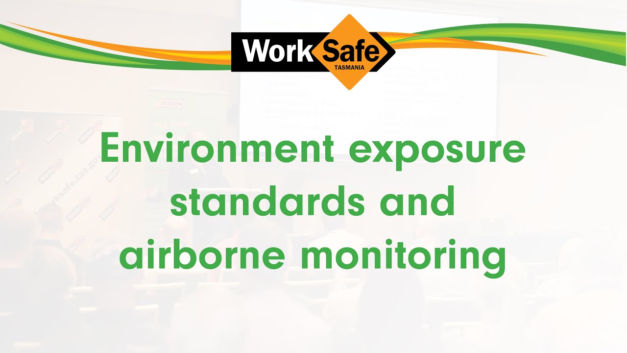 Environment, exposure standards and airborne monitoring