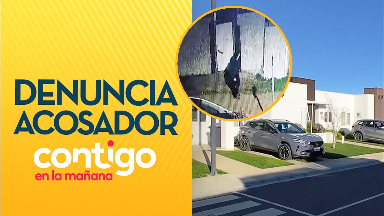 ATERRA A MUJERES Y MENORES: Vecinos denunciaron a acosador en Villa Alemana - Contigo en la Mañana