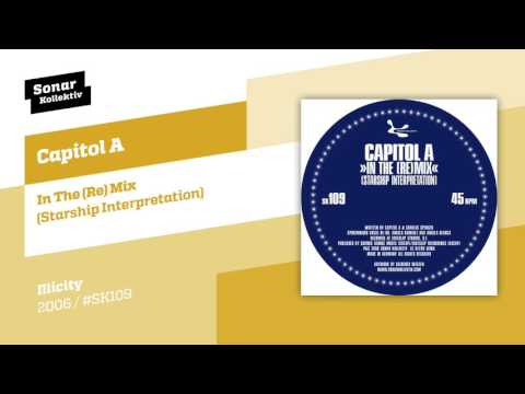 Capitol A  - In The (Re)mix (Starship Interpretation)