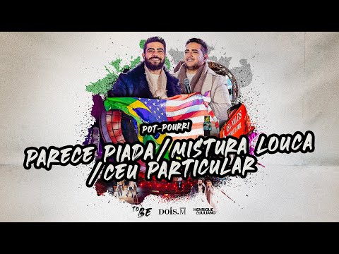 Parece Piada Mistura Louca Céu Particular (pot-pourri) - Henrique e Juliano