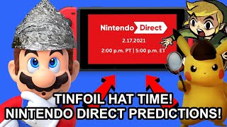 FINALLY A Nintendo Direct! - TINFOIL HAT TIME PREDICTIONS