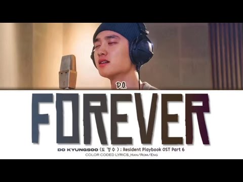 D.O. (도경수) - 'FOREVER' Lyrics [Color Coded Lyrics | Han/Rom/Eng] (Resident Playbook OST )