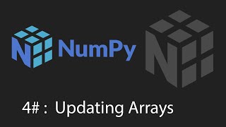 Python Numpy Tutorial - 4 - Updating and Copying Arrays