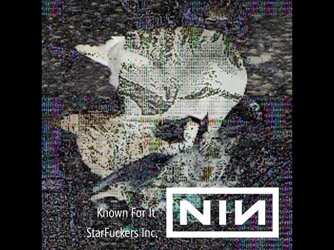 Death Grips + Nine Inch Иails - Known For It + StarFuckers Inc