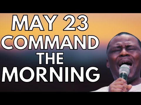 COMMAND THE MORNING PRAYERS  MAY 23 2024