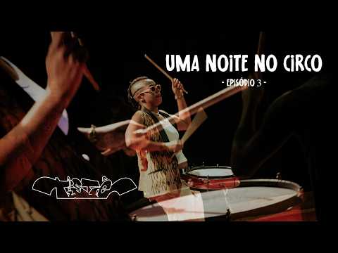 TIETÊ APRESENTA: UMA NOITE NO CIRCO | EPISÓDIO 3 - PART. BLOCO KAZUNJI
