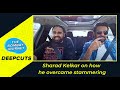 Sharad Kelkar on how he overcame stammering | The Bombay Journey Deepcuts
