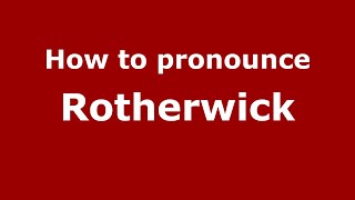 How to pronounce Rotherwick