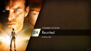 24 Brian Tyler - Children of Dune - Reunited