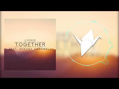 Lyoko - Together (feat. Shauna)