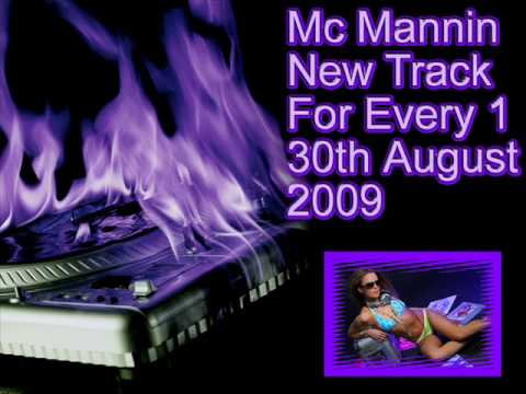 Mc Mannin New Track For Every 1 30th August 2009