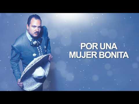 Pepe Aguilar - Por Una Mujer Bonita (Letra Oficial)