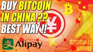 Buy BITCOIN in CHINA ?? Use any Payment Method, including ALIPAY !!