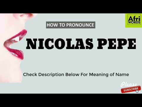 How to pronounce Nicolas Pepe