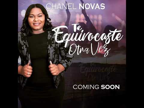 Te Equivocaste Otra Vez - Chanel Novas