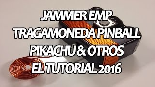 Jammer EMP Tragamoneda Pinball/Pikachu - El Tutorial 2016