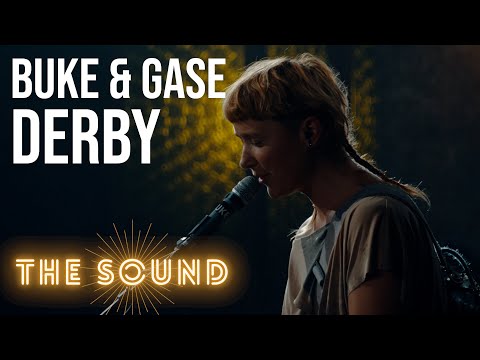 Buke & Gase - Derby | THE SOUND