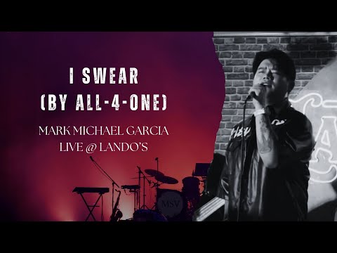 I Swear - cover by Mark Michael Garcia - MMG Live @ Lando's