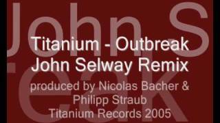 Titanium - Outbreak (John Selway Remix)