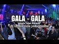 DJ Gala Gala Kini Ku Telah Kembali V I R A L 2022
